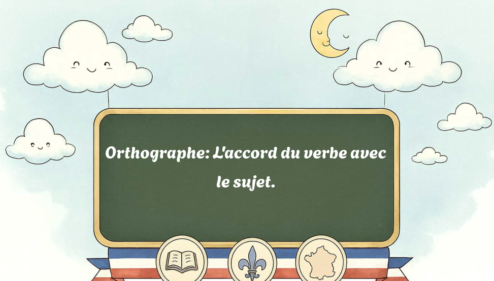 orthographe:-l'accord-du-verbe-avec-le-sujet.