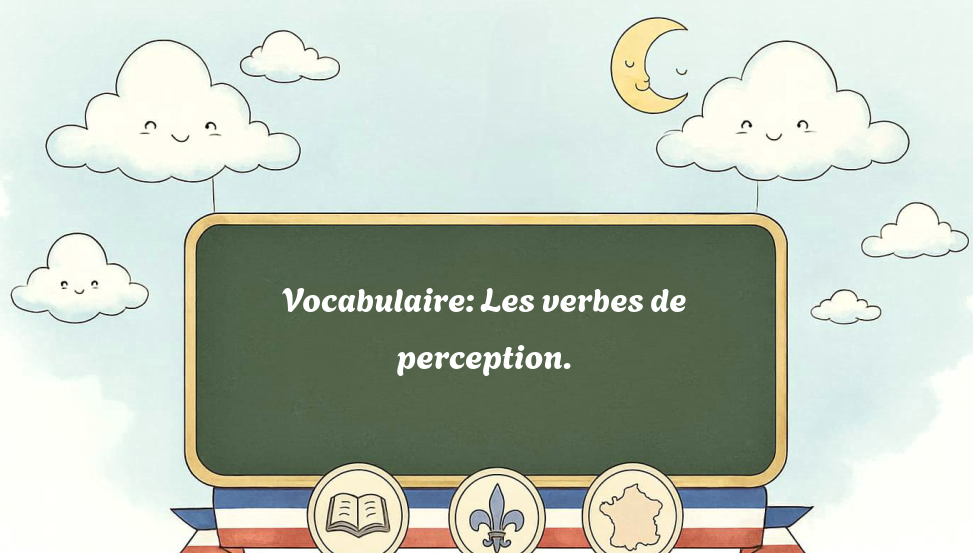 vocabulaire:-les-verbes-de-perception.
